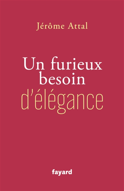 Un furieux besoin d'élégance