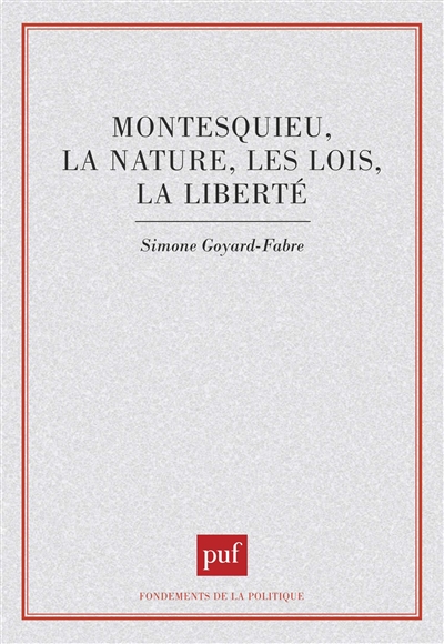 Montesquieu, la nature, les lois, la liberté
