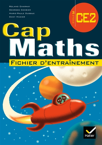Cap Maths Ce2. Fichier d'entraînement. 2008