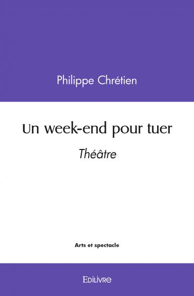 Un week end pour tuer :...
