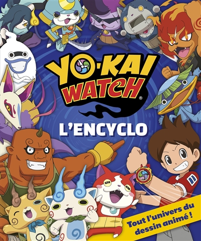 Yo-kai watch : l'encyclo