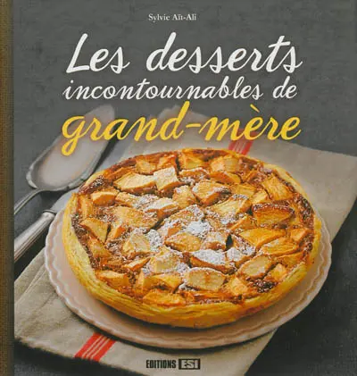 Les desserts incontournables de grand-mère