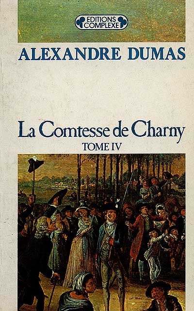 La comtesse de Charny. Vol. 4