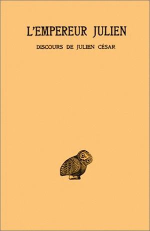 Oeuvres complètes. Vol. 1-1. Discours de Julien César : I-V