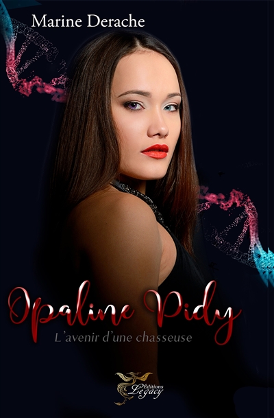 Opaline Pidy. Vol. 2. L'avenir d'une chasseuse