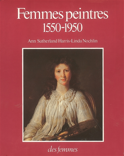 Femmes peintres : 1550-1950