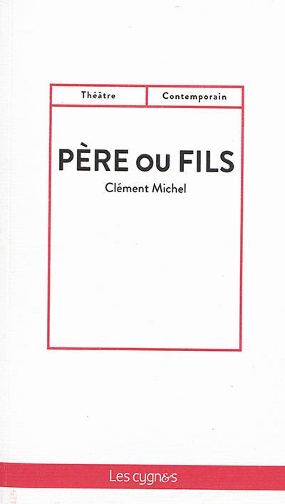 Père ou fils : comédie en trois actes