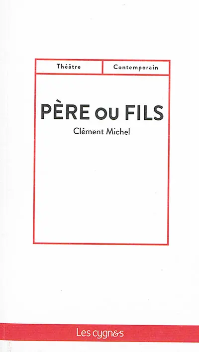 Père ou fils : comédie en trois actes