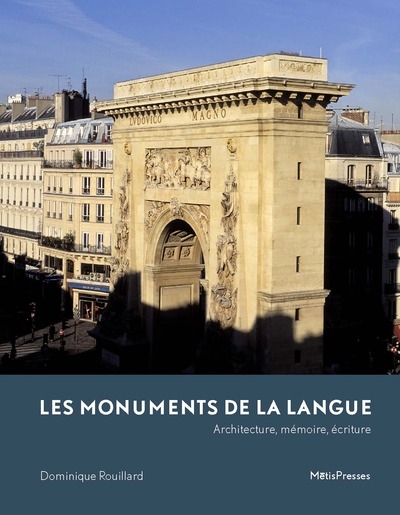 Les monuments de la langue : architecture, mémoire, écriture