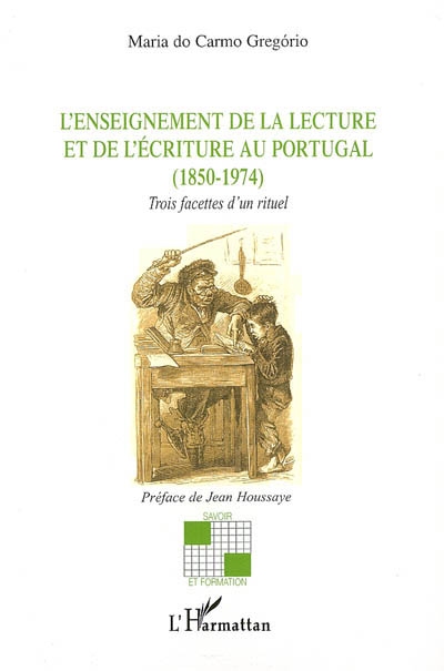 L'enseignement de la lecture et de l'écriture au Portugal (1850-1974) : trois facettes d'un rituel