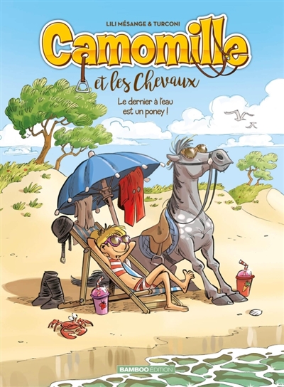 Camomille et les chevaux, tome 13 : Le dernier à l'eau est un poney !