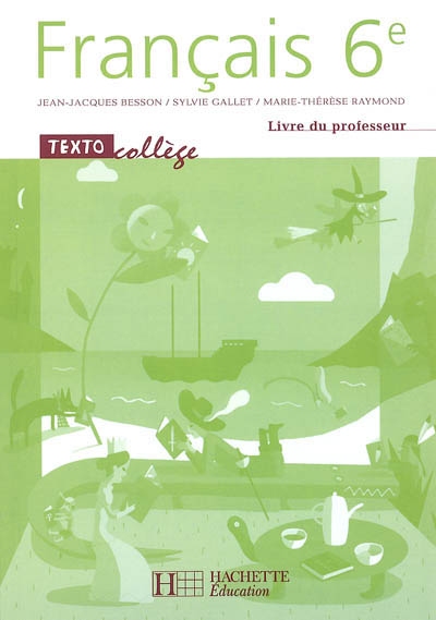Textocollège français 6e : livre du professeur