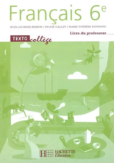 Textocollège français 6e : livre du professeur