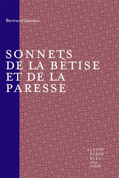 Sonnets de la bêtise et de la paresse