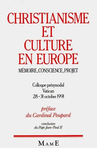 Christianisme et culture en Europe : mémoire, conscience, projet