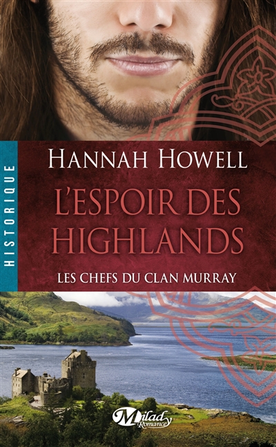Les chefs du clan Murray. Vol. 3. L'espoir des Highlands