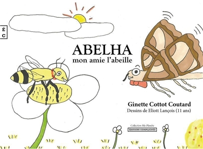 Abelha, mon amie l'abeille