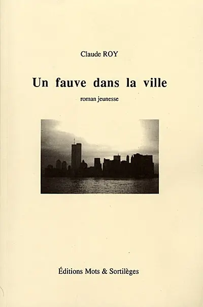Un fauve dans la ville : roman jeunesse