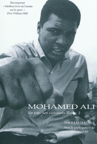 Mohamed Ali : sa vie, ses combats. Vol. 2