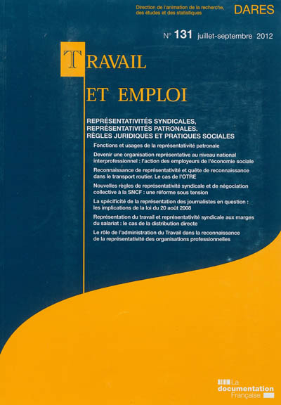 Travail et emploi, n° 131. Représentativités syndicales, représentativités patronales, règles juridiques et pratiques sociales