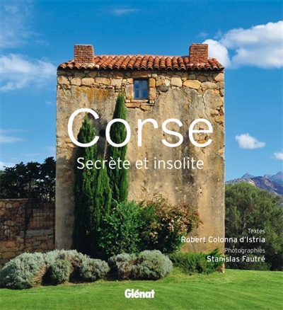 Corse : secrète et insolite