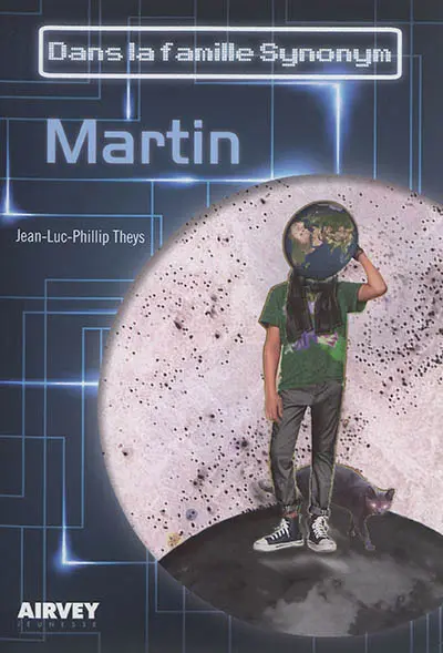 Dans la famille Synonym je demande. Martin