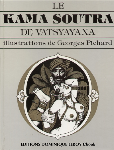 Le Kama Soutra de Vatsyayana : manuel d'érotologie hindoue