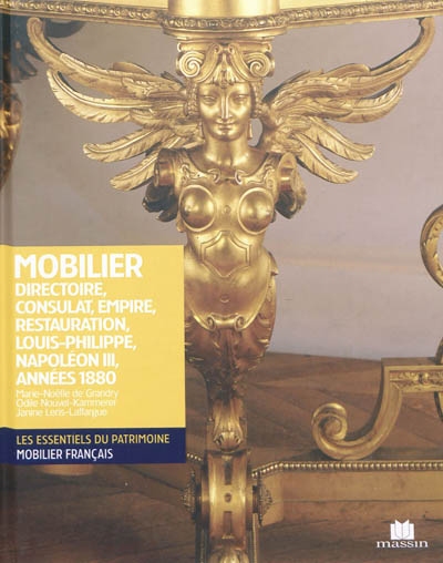 Mobilier Directoire, Consulat, Empire, Restauration, Louis-Philippe, Napoléon III, années 1880