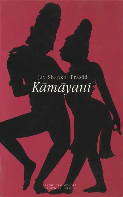 Kâmâyani : épopée allégorique