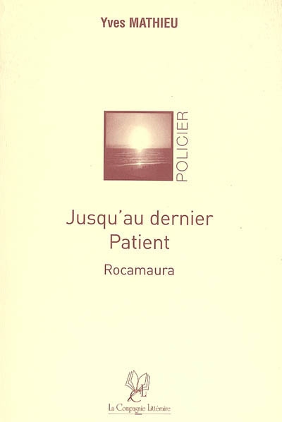 Jusqu'au dernier patient : Rocamaura