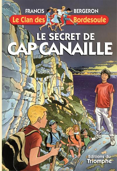 Le clan des Bordesoule. Vol. 31. Le secret de Cap Canaille