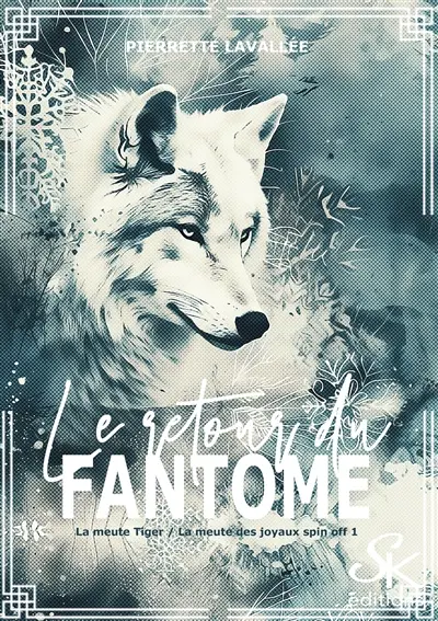 La meute des joyaux : la meute Tiger : spin-off. Vol. 1. Le retour du fantôme