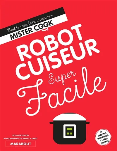 Robot cuiseur super facile