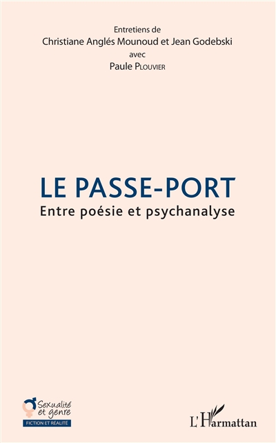 Le passe-port : entre poésie et psychanalyse : entretiens de Christiane Anglés Mounoud et Jean Godebski avec Paule Plouvier