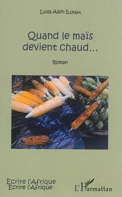 Quand le maïs devient chaud...