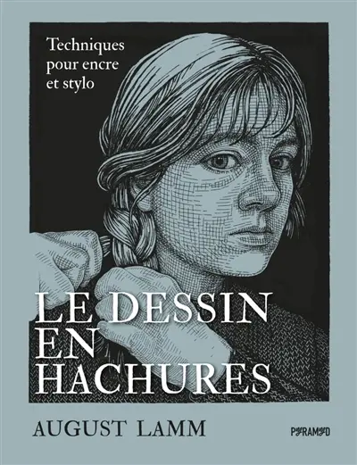 Le dessin en hachures : techniques pour encre et stylo