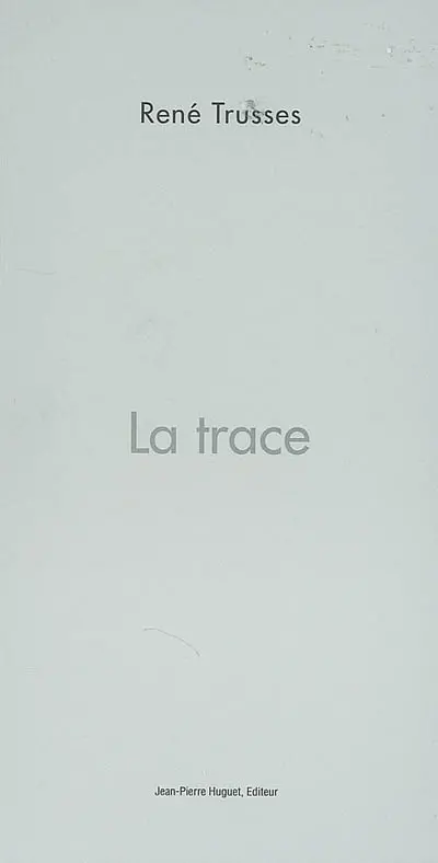 La trace : rêverie