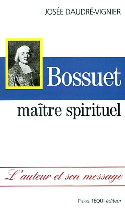 Bossuet, maître spirituel