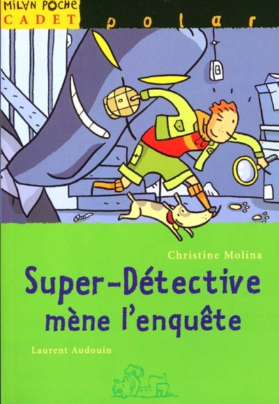 Super-détective mène l'enquête