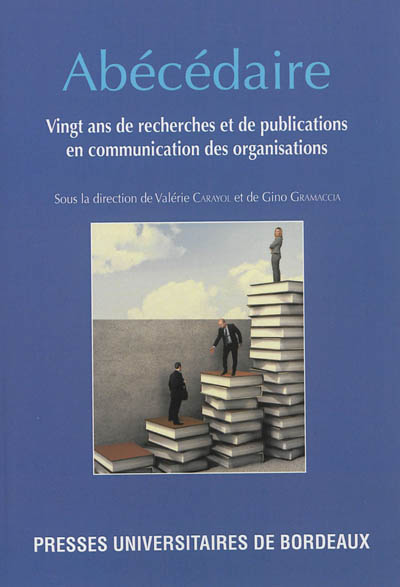 Vingt ans de recherches et de publications en communication des organisations : abécédaire