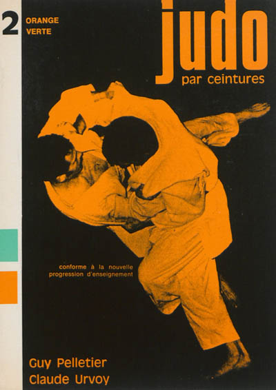 Judo par ceintures. Vol. 2. Orange et verte