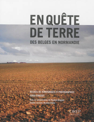 En quête de terre : des Belges en Normandie