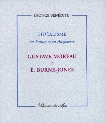 L'idéalisme en France et en Angleterre : Gustave Moreau et E. Burne-Jones