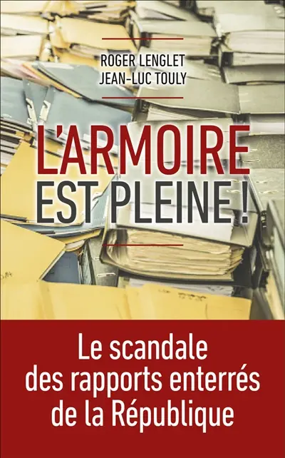 L'armoire est pleine ! : le scandale des rapports enterrés de la République
