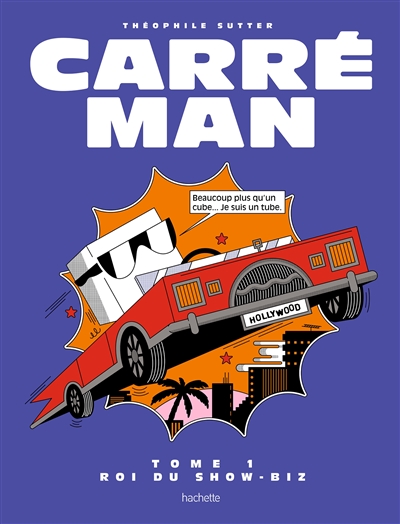 Carré man. Vol. 1. Roi du show-biz