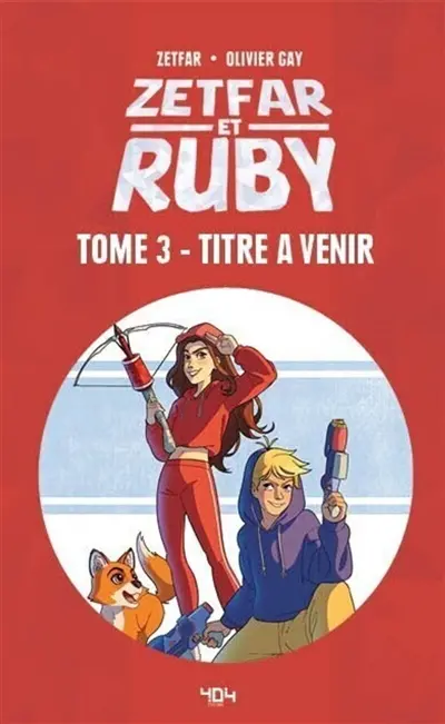 Zetfar et Ruby. Vol. 3