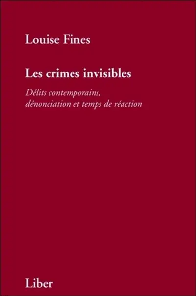 Les crimes invisibles : délits contemporains, dénonciation et temps de réaction