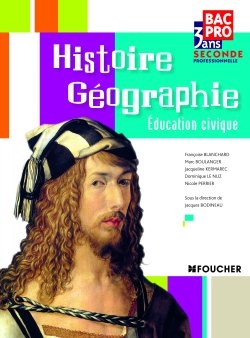Histoire géographie, éducation civique : seconde professionnelle bac pro 3 ans