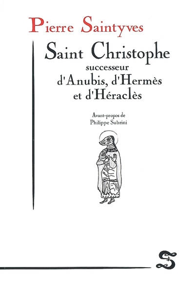 Saint Christophe : successeur d'Anubis, d'Hermès et d'Héraclès