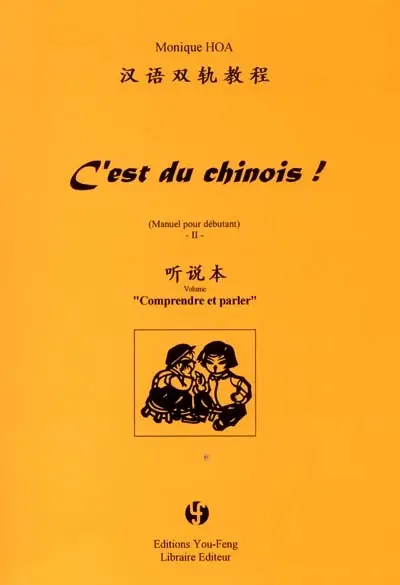 C'est du chinois : manuel pour débutant. Vol. 2